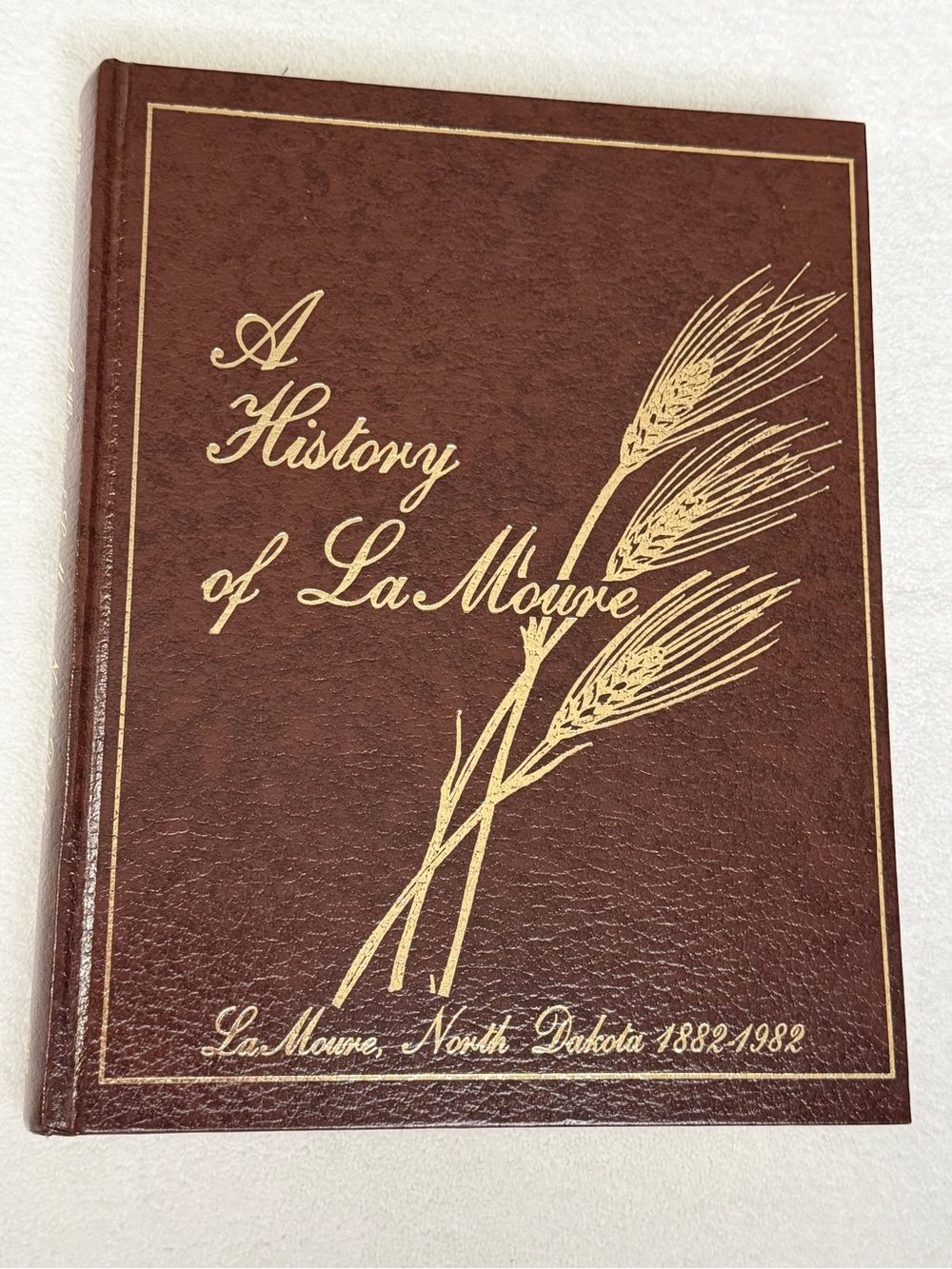 Hardcover History Book - A History of LaMoure, North Dakota 1882-1982